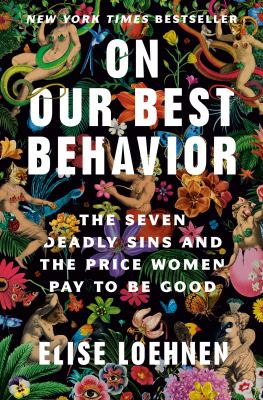 On Our Best Behavior by Elise Loehnen